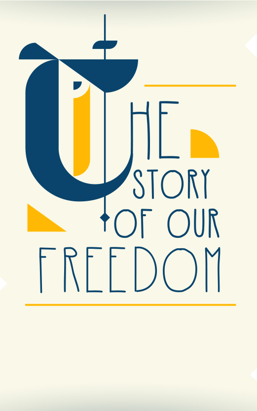 The story of our freedom