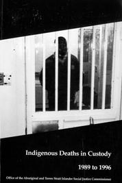 Black and white image of a person standing behind barred doors. The text reads: Indigenous Deaths in Custody 1989 to 1996, Office of the Aboriginal and Torres Strait Islander Social Justice Commissioner.