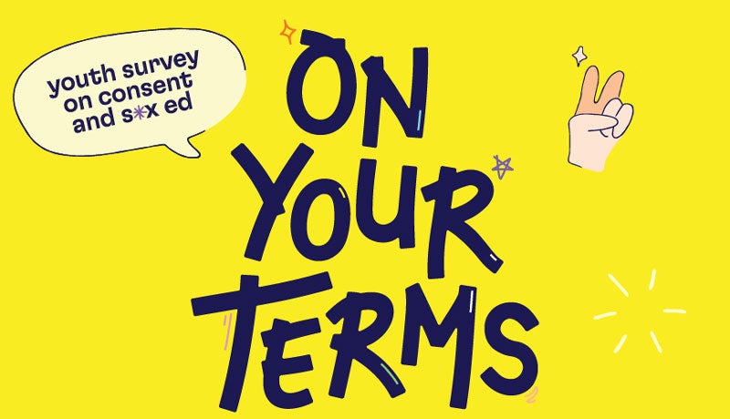 Graphic - On Your Terms: Youth survey on consent and s*x ed