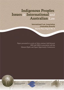 Indigenous Peoples: Issues in International and Domestic Law - 2007