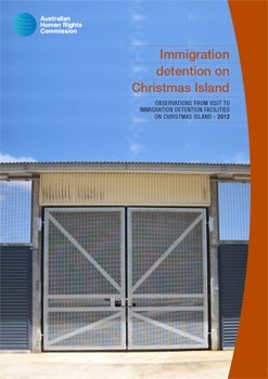 Immigration detention on Christmas Island - Observations from visit to Immigration detention facilities on Christmas Island