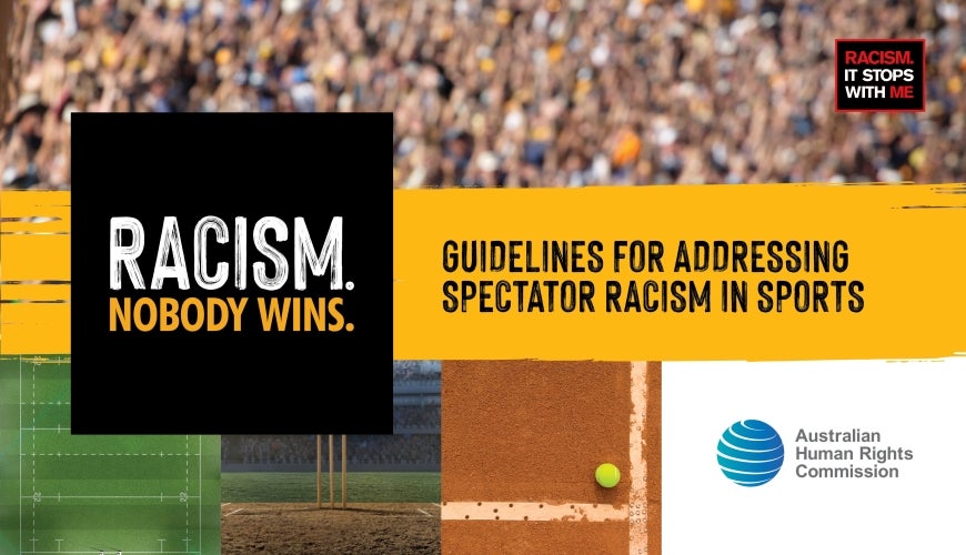 Racism. Nobody wins. Guidelines for addressing spectator racism in sports
