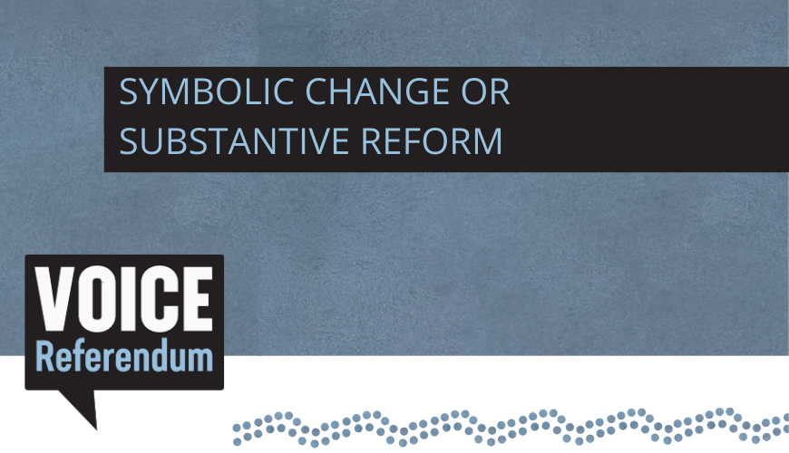 Voice Referendum - 'Symbolic change or substantive reform' banner with blue background and blue Indigenous motif