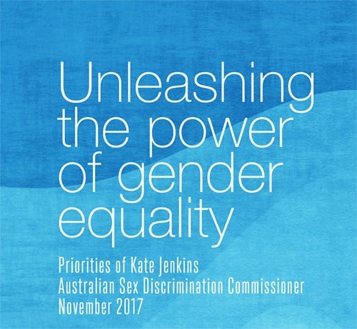 Unleashing the power of gender equality: Priorities of Kate Jenkins Australian Sex Discrimination Commissioner