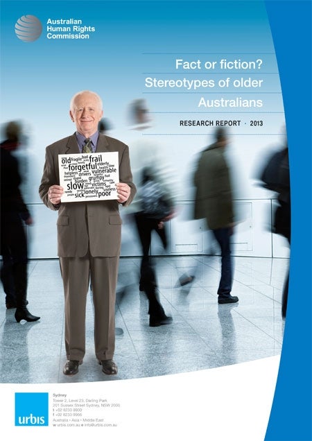 Fact or fiction? Stereotypes of older Australians Research Report 2013