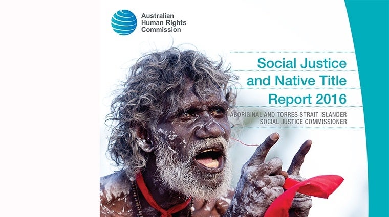 Social Justice Report 2016 Delivers Agenda For Reform Australian Human Rights Commission