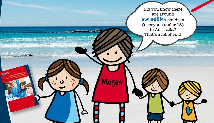 Cartoon of Megan Mitchell with kids. Speech bubble:"Did you know there are 5.5 million children (everyone under 18) in Australia? That's a lot of you!