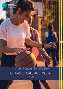 Cover - woman bouncing basketball on court. Text: Racial Equality Review of Basketball Australia 2021