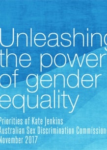 Unleashing the power of gender equality: Priorities of Kate Jenkins Australian Sex Discrimination Commissioner