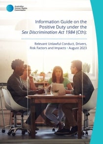 Cover page - Information Guide on the Positive Duty: Relevant Unlawful Conduct, Drivers, Risk Factors and Impacts (2023